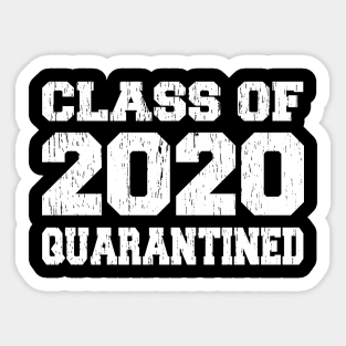 CLASS OF 2020 GRADUATION Quarantine Senior College Sticker
